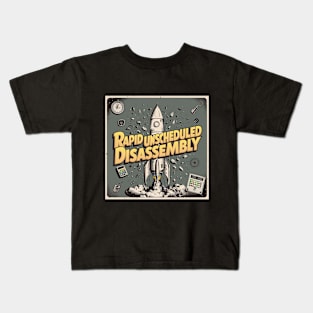 Rapid Unscheduled Disassembly Kids T-Shirt